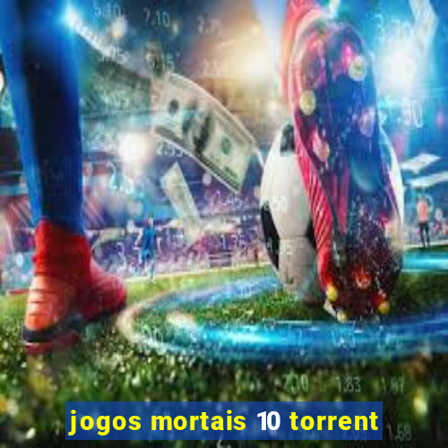 jogos mortais 10 torrent